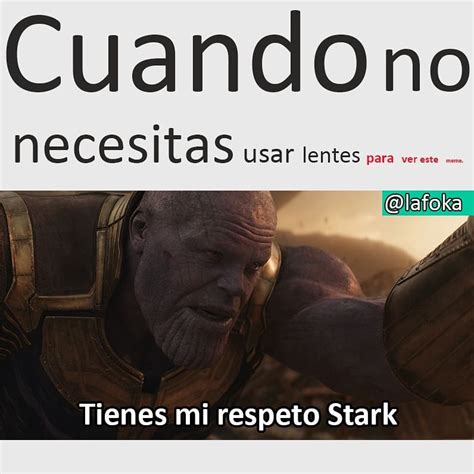 Cuando No Necesitas Usar Lentes Para Ver Este Meme Tienes Mi Respeto