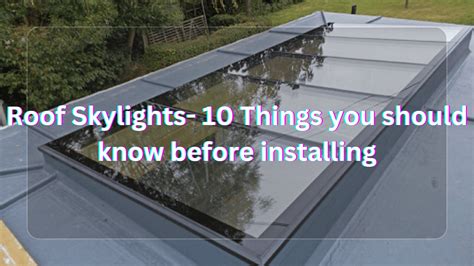 Roof Skylights Things You Should Know Before Installing