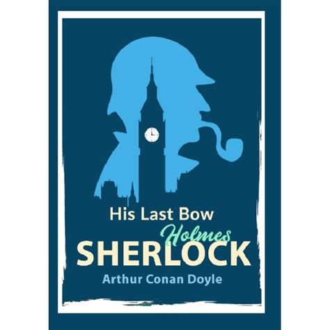 His Last Bow Sherlock Holmes Kootb