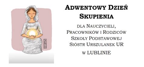 Adwentowy Dzie Skupienia Urszulanki Lublin