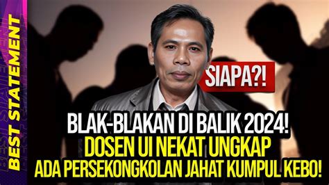 BLAK BLAKAN DI BALIK 2024 DOSEN UI NEKAT UNGKAP ADA PERSEKONGKOLAN