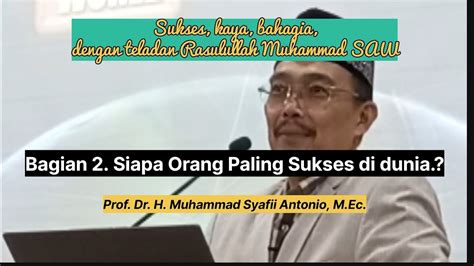 sukses kaya bahagia  teladan rasulullah muhammad  prof dr