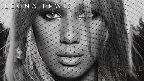 Leona Lewis Cant Breathe Official Instrumental Youtube