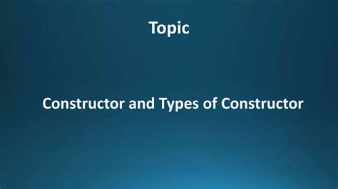 Constructor And Types Of Constructors Ppt