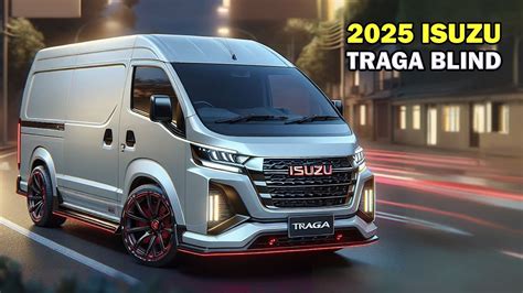 2025 Isuzu Traga Blind Van Unveiling An Efficient And Reliable Logistics Vehicle Youtube