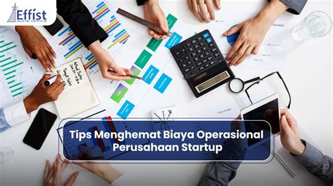 Tips Menghemat Biaya Operasional Perusahaan Startup Effist Suite Office