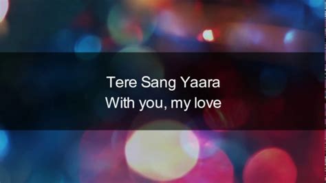 Tere Sang Yaara Rustom Hindi Lyrics English Meaning And