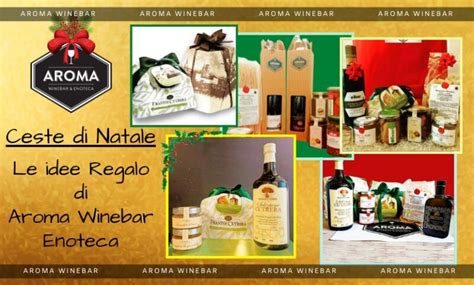 Ceste Di Natale Le Idee Regalo Di Aroma Winebar Enoteca