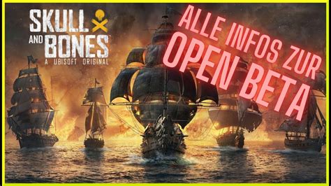 Alle Infos Zur Open Beta In Skull Bones Startzeit Inhalte Und