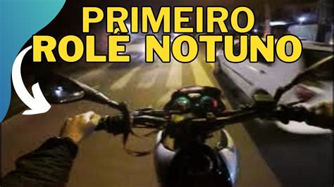 Primeiro Role Noturno Youtube