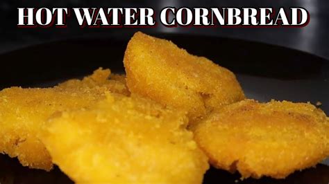 How To Make Easy Hot Water Cornbread Youtube