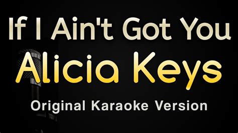 If I Ain T Got You Alicia Keys Karaoke Songs With Lyrics Original