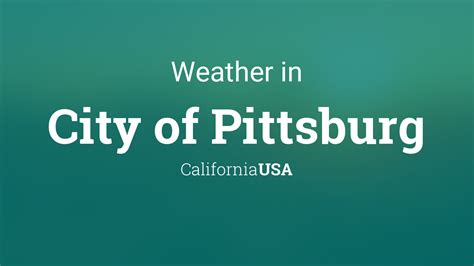 Weather For City Of Pittsburg California Usa