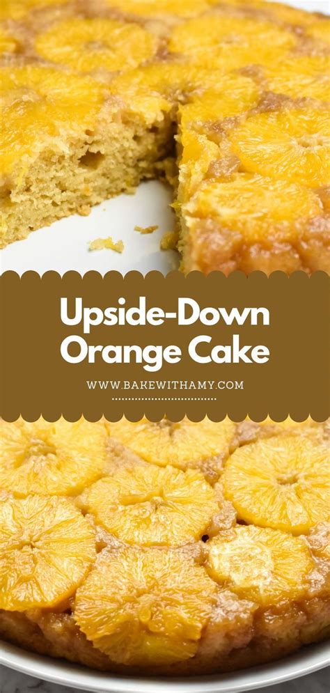 Upside Down Orange Cake Recipe Orange Cake Fruit Recipes Dessert