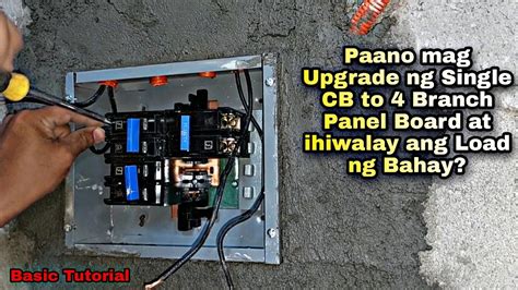 Paano Mag Upgrade Ng Single Cb To 4 Branch Panel Board At Ihiwalay Ang