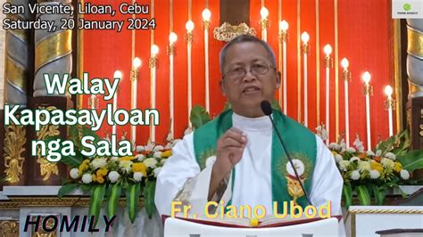 Fr Ciano Ubod Homily Nganong Di Man Mapasaylo Ang Makasala Batok Sa