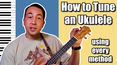 How To Tune An Ukulele Using Every Tuning Method Tuning Ukulele