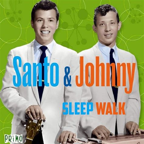 SANTO & JOHNNY - SLEEP WALK | On this date in 1959, SANTO & JOHNNY released the instrumental ...