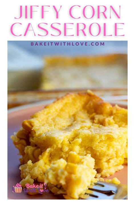 Jiffy Corn Casserole Easy 5 Ingredient Corn Pudding Bake It With Love