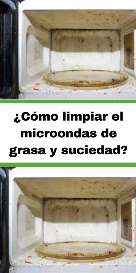 C Mo Limpiar El Microondas De Grasa Y Suciedad En Como Limpiar