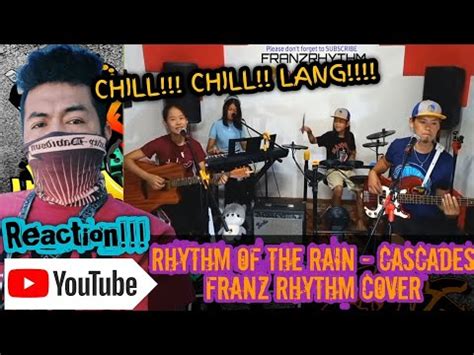 Rhythm Of The Rain Cascades Franz Rhythm Cover Reaction Video