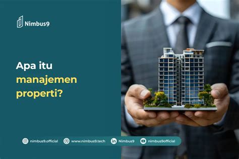 Manajemen Properti Pengertian Tujuan Dan Jenis Jenisnya Blog Nimbus9