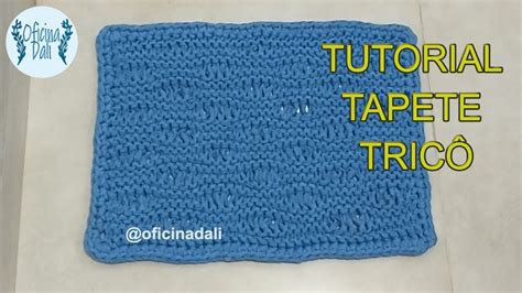 Tutorial Tapete Em Tric Ondas Do Mar Como Fazer Um Tapete De Trico