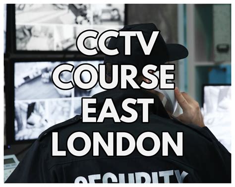 Sia Cctv Course East London Sia Level 2 Cctv Operator