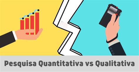 Saiba A Diferen A Entre Pesquisa Qualitativa E Quantitativa Tcc