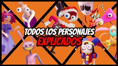 The Amazing Digital Circus TODOS LOS PERSONAJES EXPLICADOS YouTube