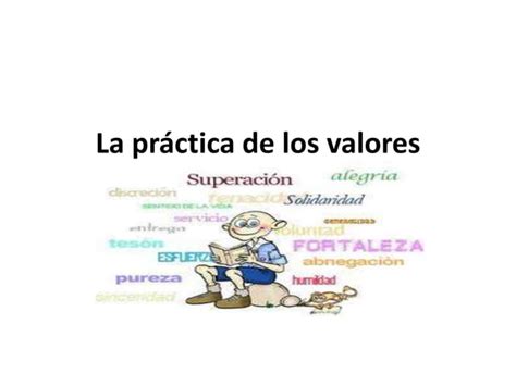 La Pr Ctica De Los Valores Ppt