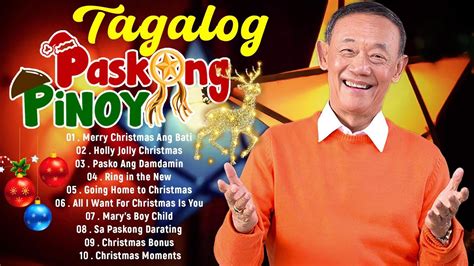 Tagalog Christmas Songs 2024 Paskong Pinoy 2024 Best Tagalog