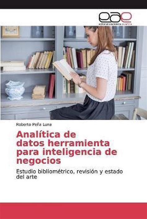 Analítica De Datos Herramienta Para Inteligencia De Negocios Roberto