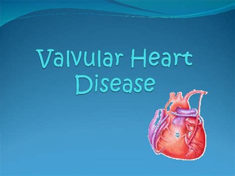 Valvular Heart Disease