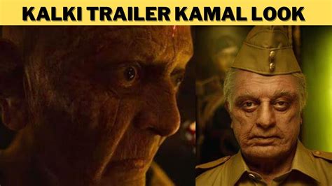 Kalki Ad Trailer Kamal Haasan Look Prabhas Amitabh Bachchan