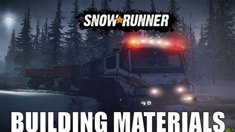 Snowrunner Gameplay Building Materials Youtube