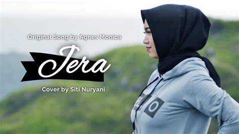 Jera By Agnes Monica Cover By Siti Nuryani Youtube