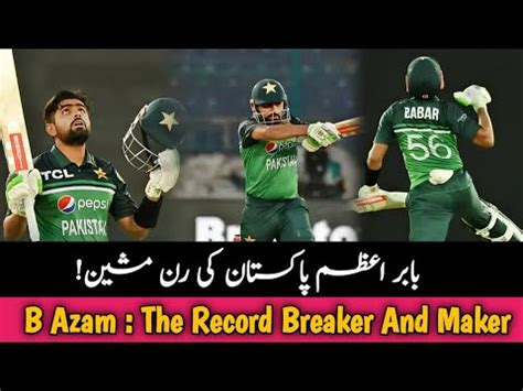 Babar Azam Broke Records Creates History Babar Azam The Run Machine