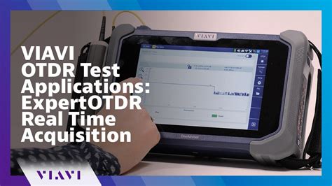 Viavi Otdr Test Applications Expertotdr Real Time Acquisition How To