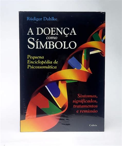 A Doença Como Símbolo Pequena Enciclopédia de Psicossomática Livro