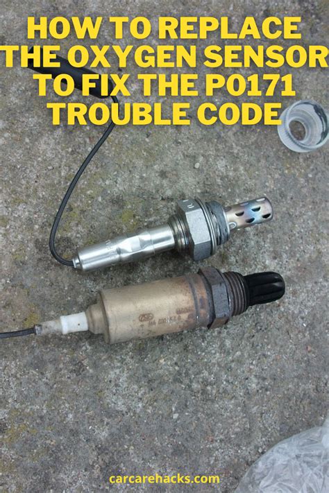 How To Replace The Oxygen Sensor To Fix The P0171 Trouble Code Artofit