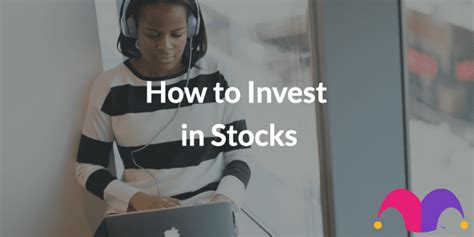 How To Invest In Stocks A Beginners Guide For Getting Started The