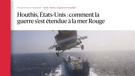 Houthis Tats Unis Comment La Guerre S Est Tendue La Mer Rouge