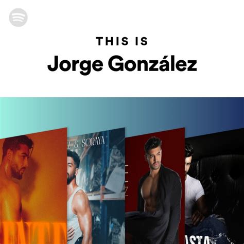 This Is Jorge Gonz Lez Playlist By Spotify Spotify