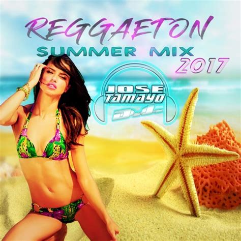 Stream Reggaeton 2017 Summer Mix Jose Tamayo DJ By Jose Tamayo DJ