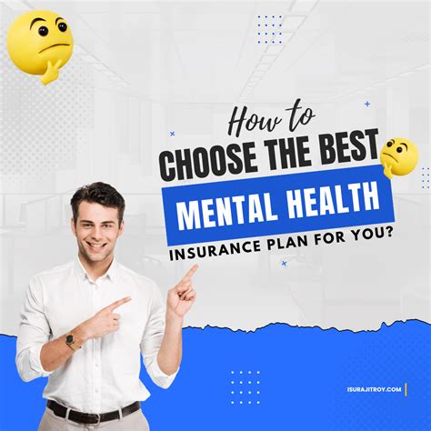 How To Choose The Best Mental Health Insurance Plan For You