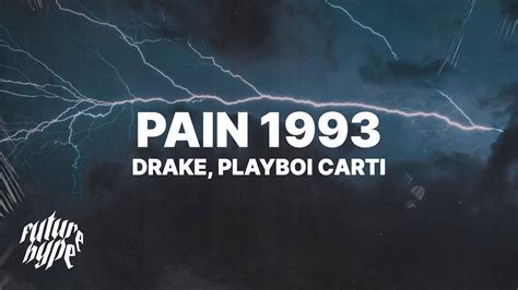 Drake Pain 1993 Lyrics Ft Playboi Carti YouTube