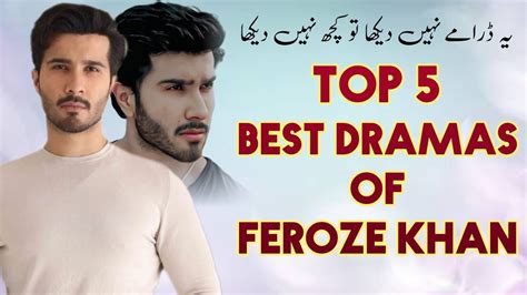 Feroze Khan Top Best Dramas Feroze Khan Dramas Feroze Khan New