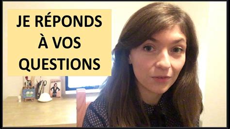 Je Réponds à Vos Questions Youtube