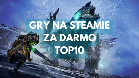 Fajne Gry Na Steam Za Darmo Ranking TOP 10